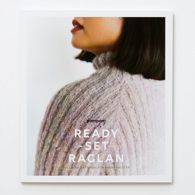 Ready Set Raglan from Pom Pom Press