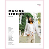Making Stories Magazine - Issue 7 - Knitting Magazine - Toronto/Online